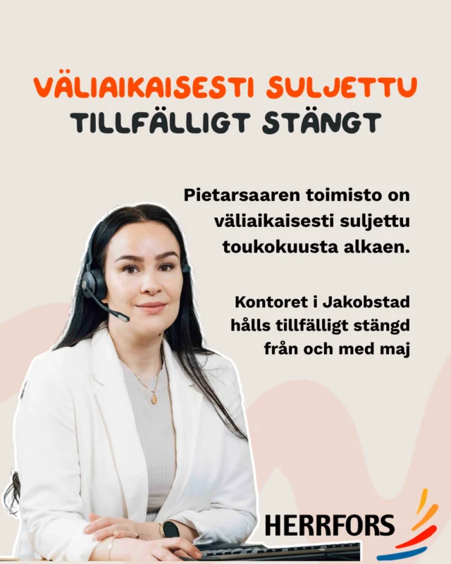 Pietarsaaren toimistomme on väliaikaisesti suljettuna toukokuusta alkaen tilojemme remontin vuoksi. 🔨 Tänä aikana palvelemme sinua sähköpostin ja puhelimen kautta.⁠
⁠
📞 Puhelin: (06) 781 5300⁠
💌 Sähköposti: info@herrfors.fi⁠
⁠
Kiitos ymmärryksestänne! 🧡⁠
⁠
//⁠
⁠
Vårt kontor i Jakobstad hålls tillfälligt stängt från och med maj medan vi renoverar våra utrymmen. 🔨 Under tiden betjänar vi dig via e-post och telefon.⁠
⁠
📞 Telefon: (06) 781 5300⁠
💌 E-post: info@herrfors.fi⁠
⁠
Tack för er förståelse! 🧡⁠
⁠
#herrfors